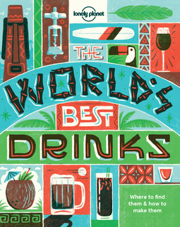 Food, Lonely Planet - World's Best Drinks, e-bok