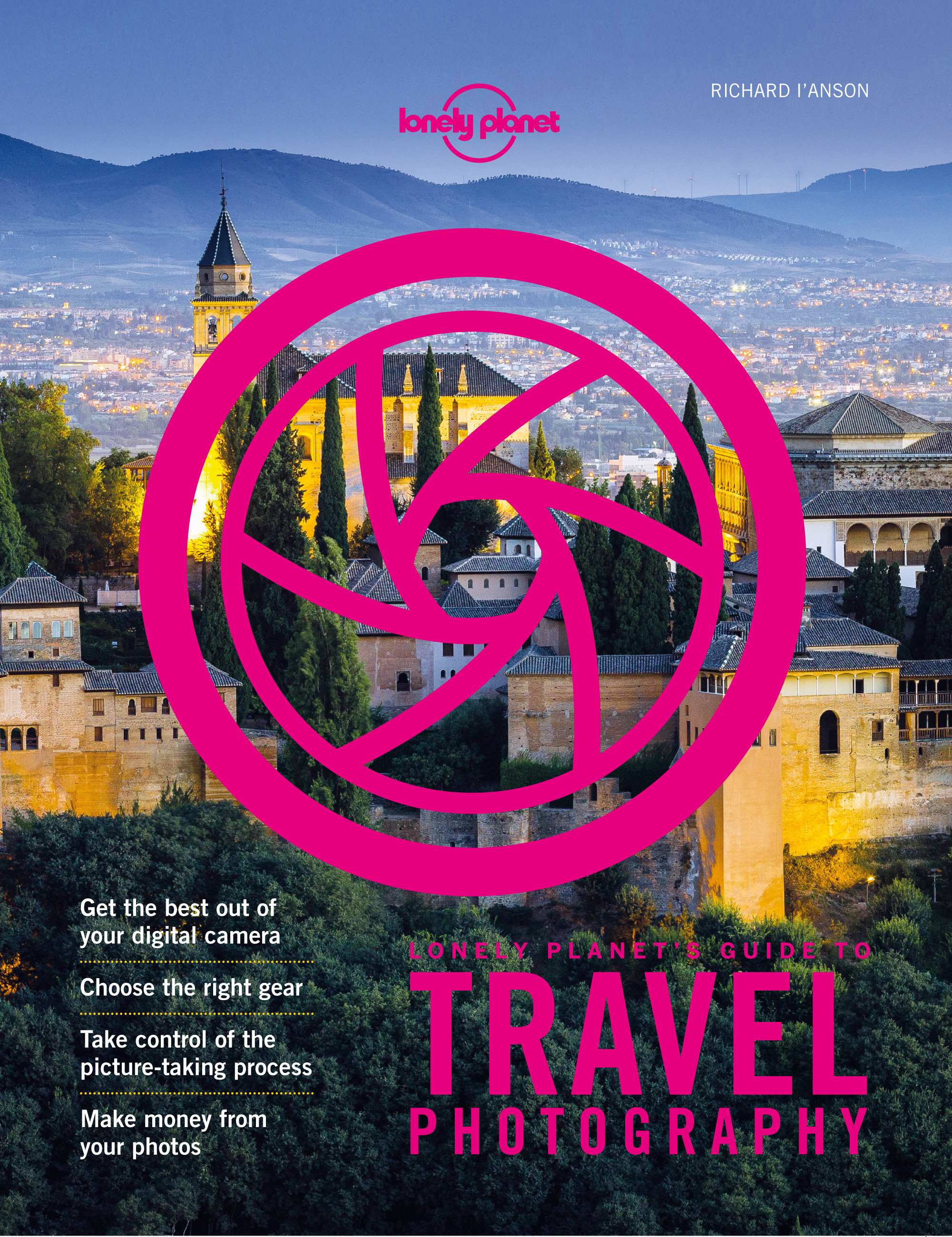Planet, Lonely - Lonely Planet's Guide to Travel Photography and Video, ebook