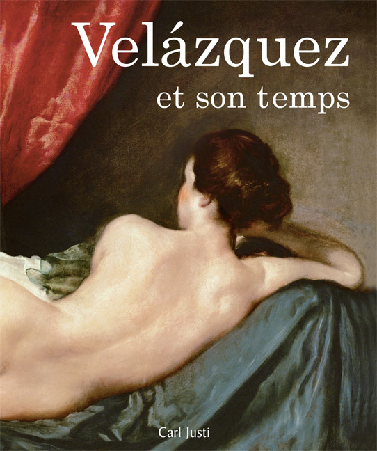 Justi, Carl - Velázquez et son temps, e-bok