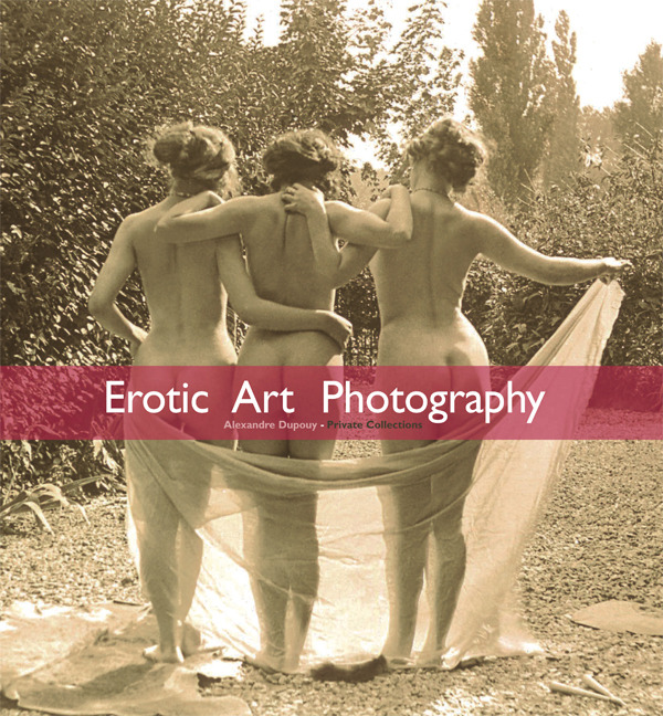Dupouy, Alexandtre - Erotic Art Photography, e-kirja