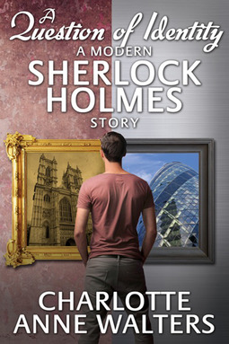 Walters, Charlotte Anne - A Question of Identity - A Modern Sherlock Holmes Story, e-kirja