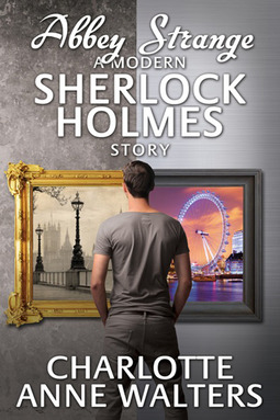 Walters, Charlotte Anne - Abbey Strange - A Modern Sherlock Holmes Story, e-kirja