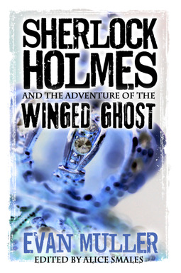 Muller, Evan - Sherlock Holmes and The Adventure of The Winged Ghost, ebook
