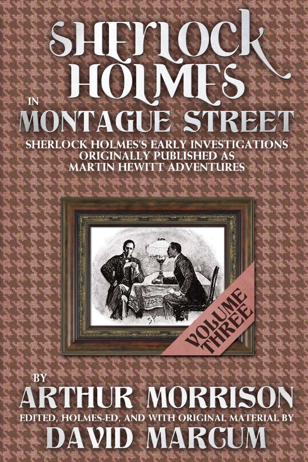 Morrison, Arthur - Sherlock Holmes in Montague Street - Volume 3, ebook