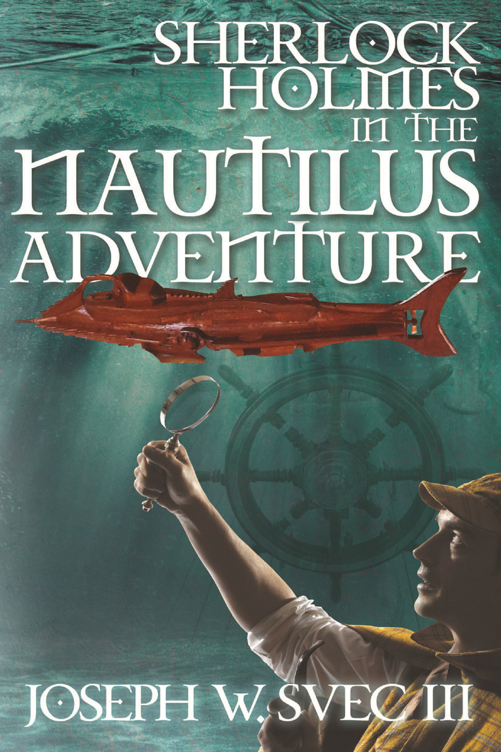 III, Joseph W. Svec - Sherlock Holmes in The Nautilus Adventure, e-bok