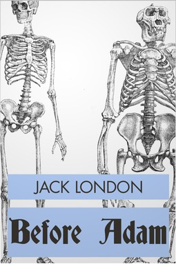 London, Jack - Before Adam, e-bok
