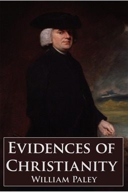 Paley, William - Evidences of Christianity, e-bok