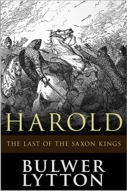 Bulwer-Lytton, Edward - Harold, the Last of the Saxon Kings, ebook