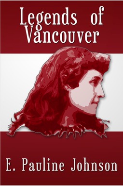 Johnson, E. Pauline - Legends of Vancouver, e-bok