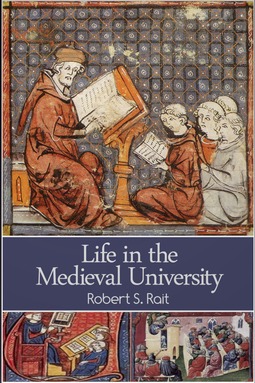 Rait, Robert S. - Life in the Medieval University, e-bok