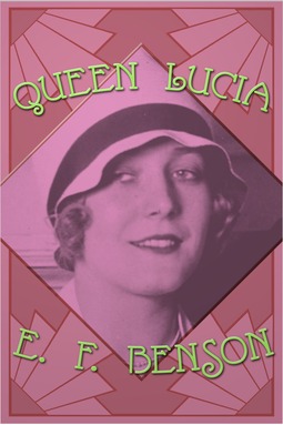 Benson, E. F. - Queen Lucia, e-bok