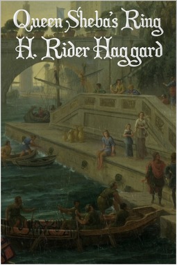 Haggard, H. Rider - Queen Sheba's Ring, ebook