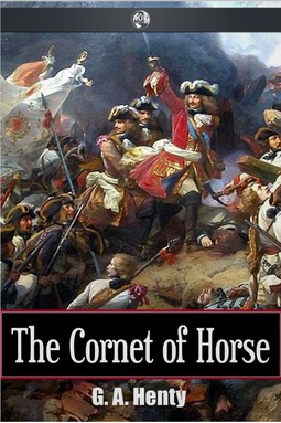 Henty, G. A. - The Cornet of Horse, e-bok