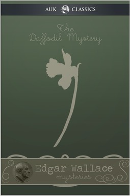 Wallace, Edgar - The Daffodil Mystery, e-bok