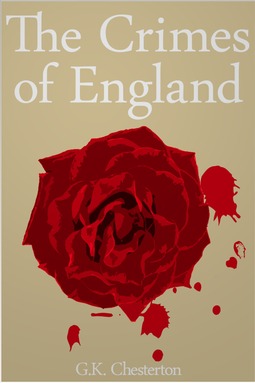 Chesterton, G. K. - The Crimes of England, ebook