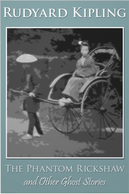 Kipling, Rudyard - The Phantom Rickshaw and Other Ghost Stories, e-kirja