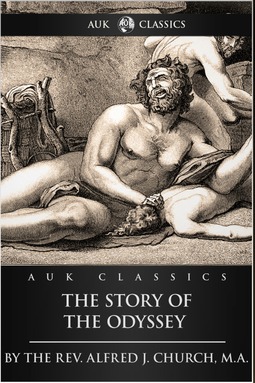 Church, Alfred J. - The Story of the Odyssey, ebook