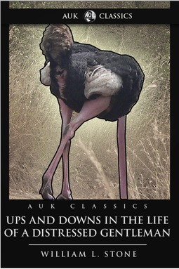 Stone, William L. - Ups and Downs in the Life of a Distressed Gentleman, ebook