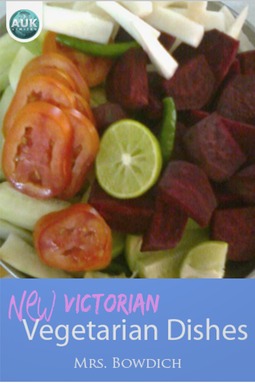 Bowdich, Mrs - New (Victorian) Vegetarian Dishes, e-bok