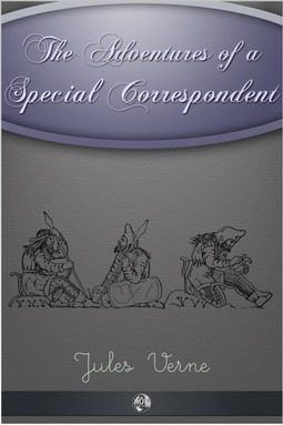 Verne, Jules - The Adventures of a Special Correspondent, ebook
