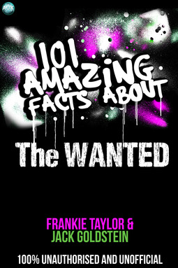 Goldstein, Jack - 101 Amazing Facts About The Wanted, e-kirja