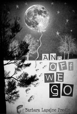Predin, Barbara Lapajne - And Off We Go, ebook
