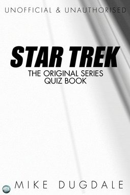 Dugdale, Mike - Star Trek The Original Series Quiz Book, e-bok