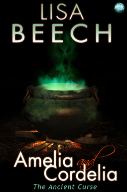 Beech, Lisa - Amelia and Cordelia: the Ancient Curse, e-bok