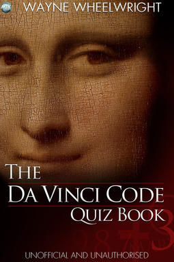 Wheelwright, Wayne - The Da Vinci Code Quiz Book, e-kirja