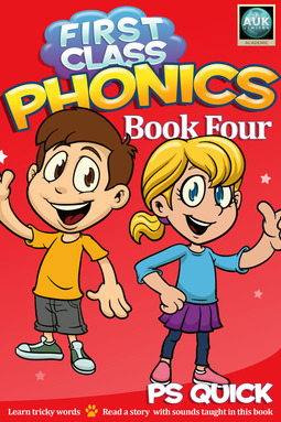 Quick, P S - First Class Phonics - Book 4, e-bok