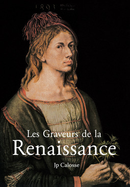 Calosse, Jp - Les Graveurs de la Renaissance, ebook