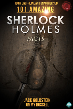 Goldstein, Jack - 101 Amazing Sherlock Holmes Facts, e-kirja