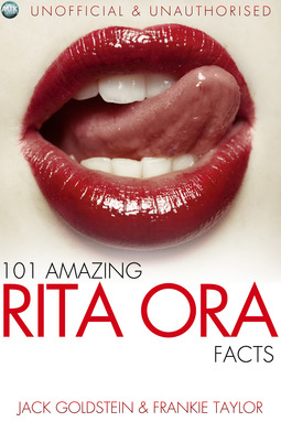 Goldstein, Jack - 101 Amazing Rita Ora Facts, e-kirja