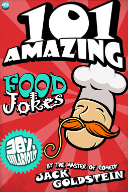 Goldstein, Jack - 101 Amazing Food Jokes, e-bok