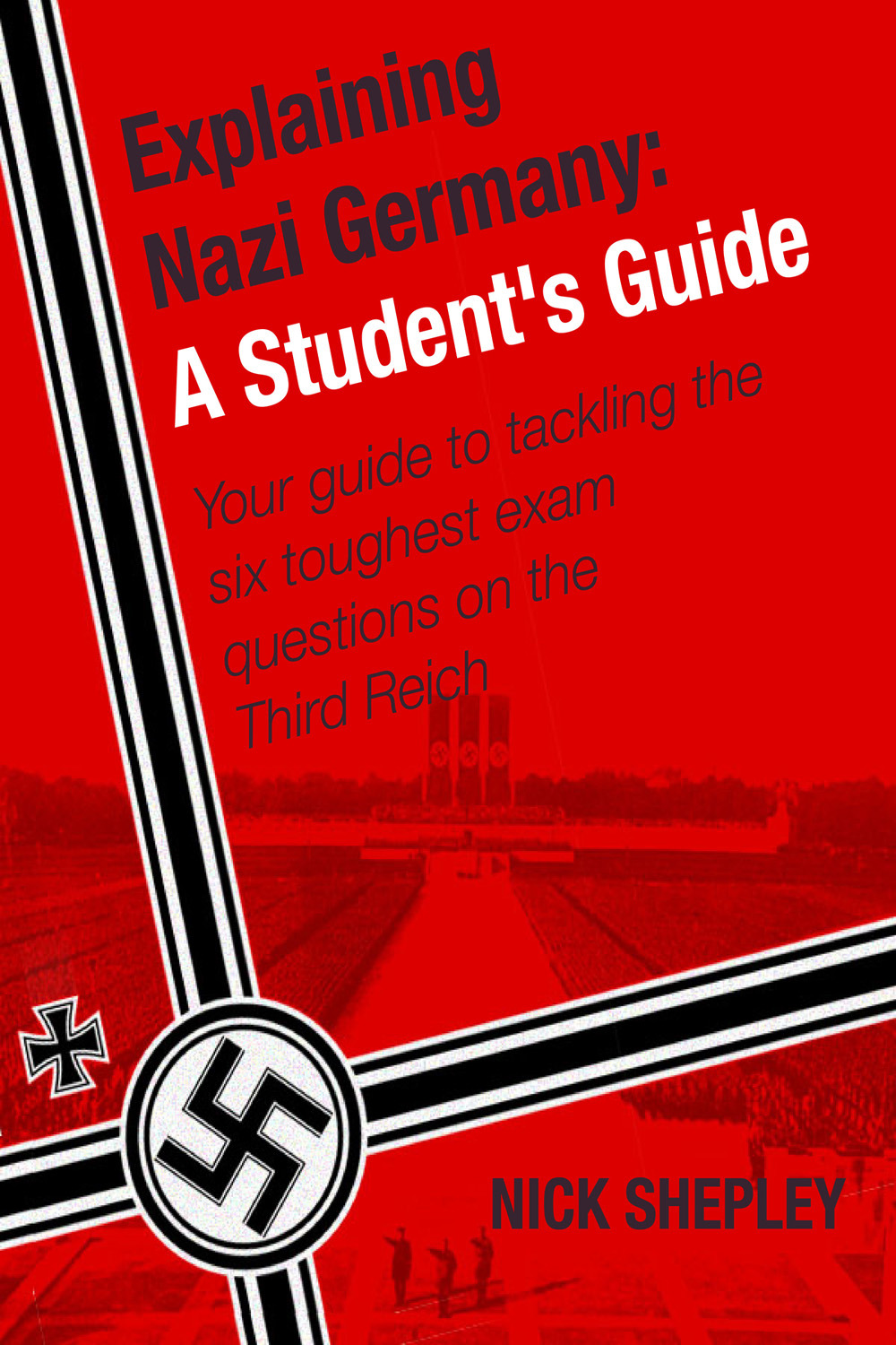 Shepley, Nick - Explaining Nazi Germany, e-bok