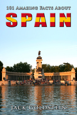 Goldstein, Jack - 101 Amazing Facts About Spain, e-bok