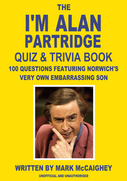 McCaighey, Mark - The I'm Alan Partridge Quiz & Trivia Book, e-bok