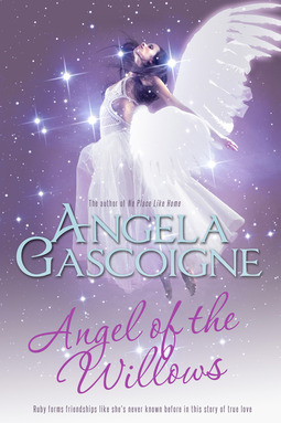 Gascoigne, Angela - Angel of The Willows, e-kirja