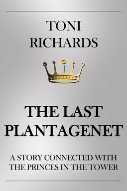 Richards, Toni - The Last Plantagenet, ebook