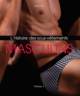 Cole, Shaun - L’Histoire des Sous-Vêtements Masculins, e-bok