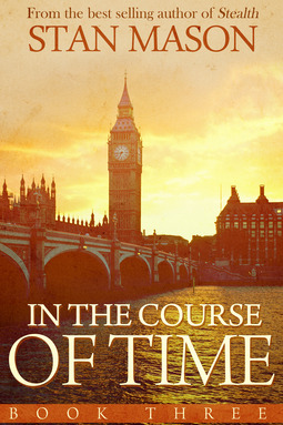 Mason, Stan - In the Course of Time: Book Three, ebook