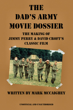 McCaighey, Mark - The Dad's Army Movie Dossier, e-bok