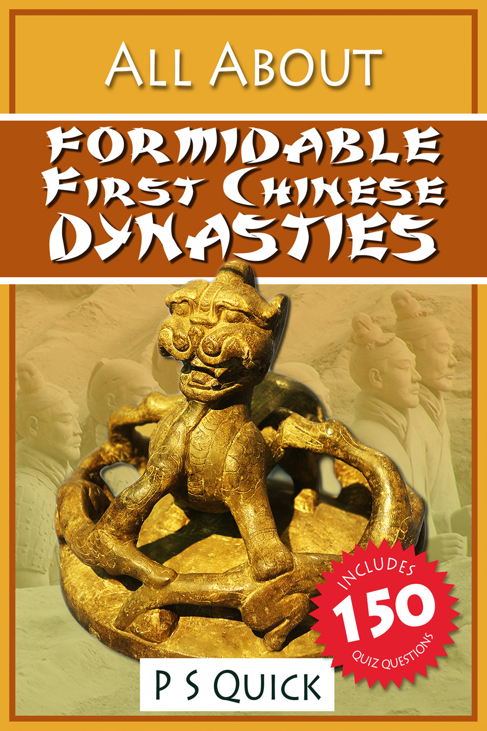 Quick, P S - All About: Formidable First Chinese Dynasties, e-kirja