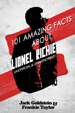 Goldstein, Jack - 101 Amazing Facts about Lionel Richie, e-bok