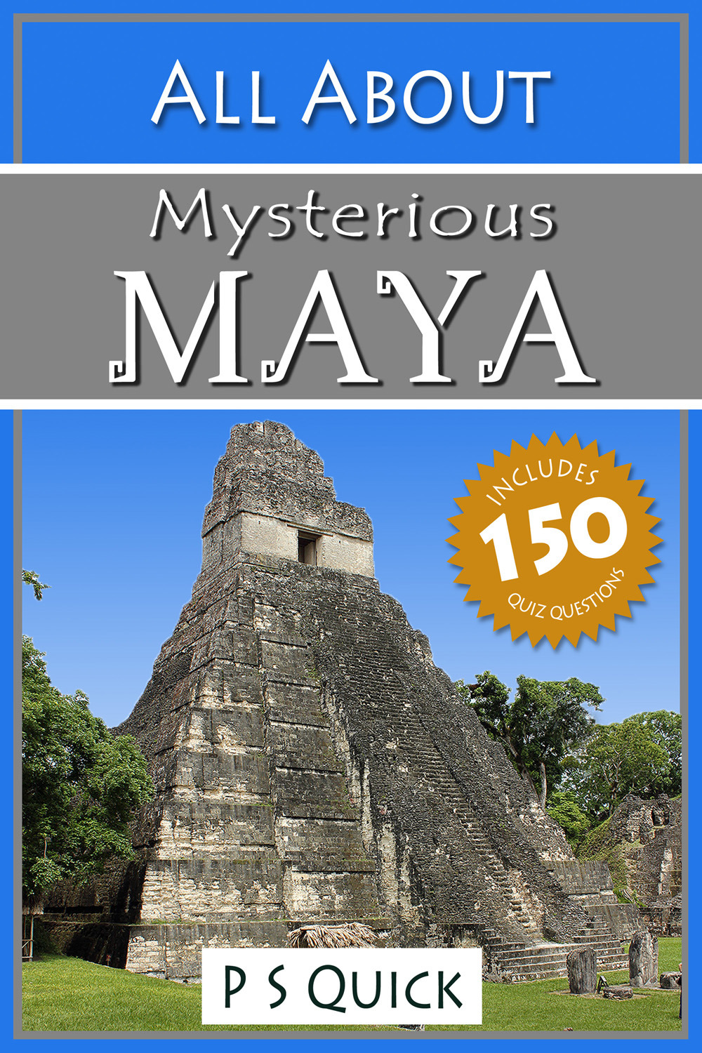 Quick, P S - All About: Mysterious Maya, ebook