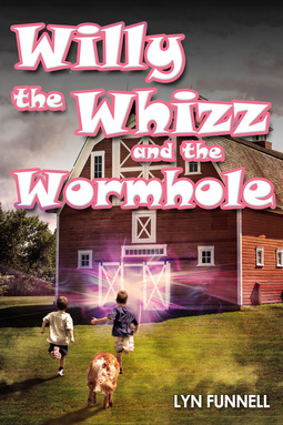 Funnell, Lyn - Willy the Whizz and the Wormhole, e-bok