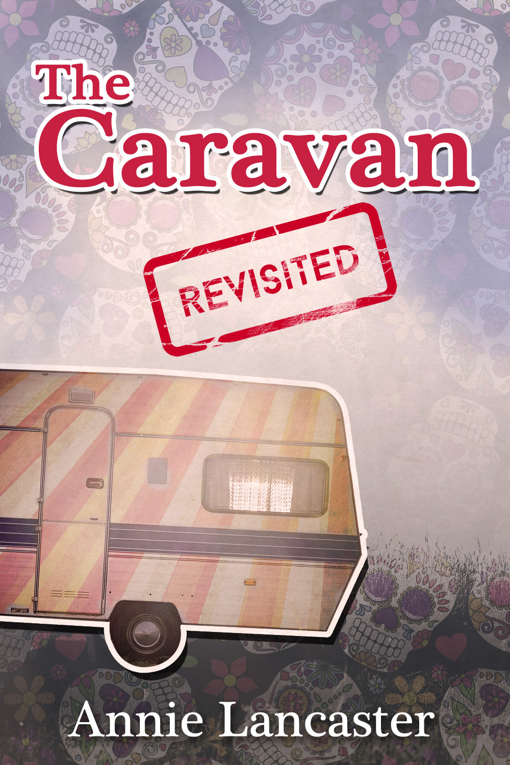 Lancaster, Annie - The Caravan Revisited, e-kirja
