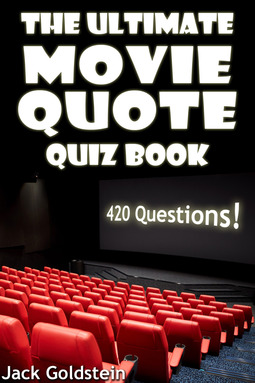 Goldstein, Jack - The Ultimate Movie Quote Quiz Book, ebook