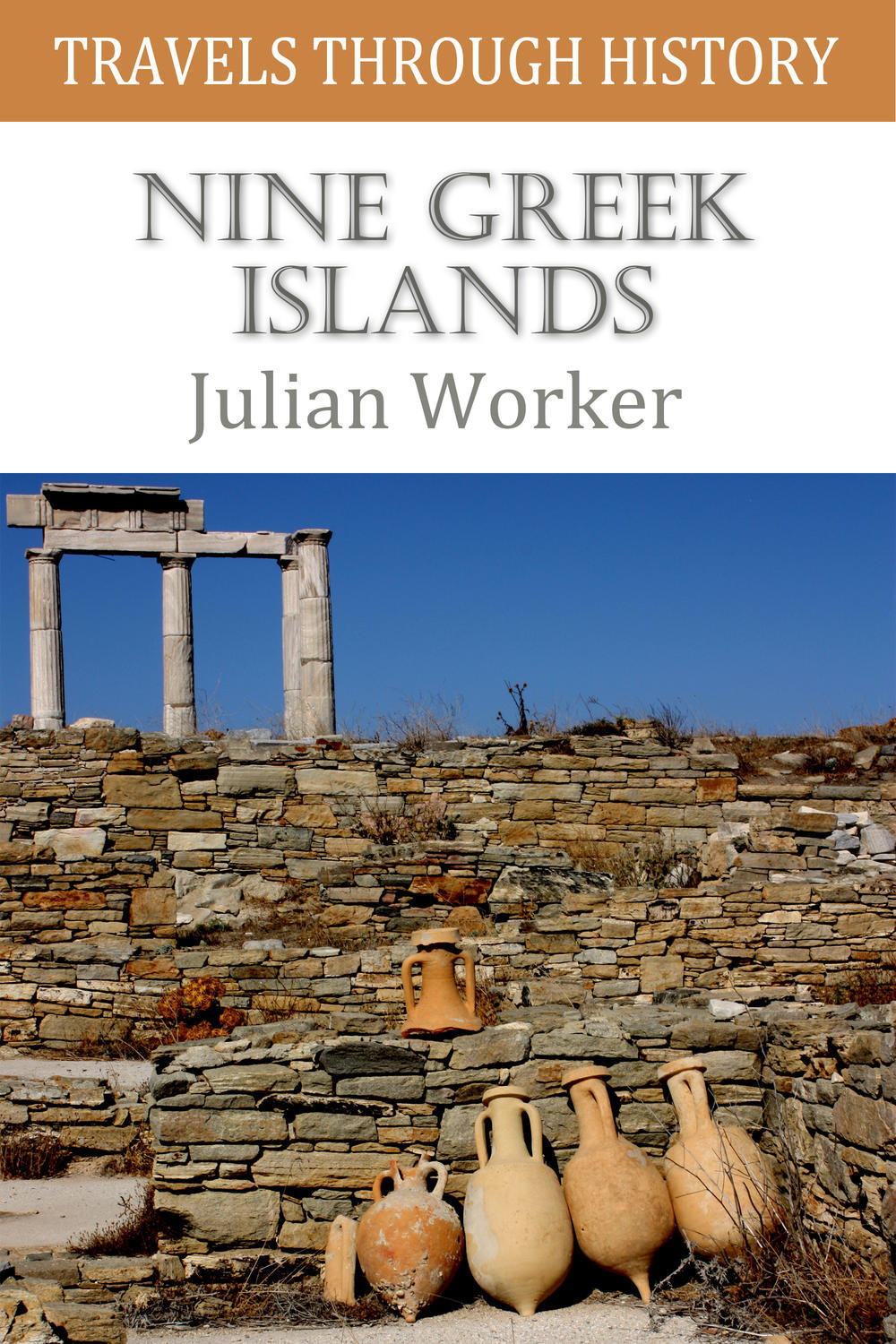 Worker, Julian - Travels through History - Nine Greek Islands, e-bok