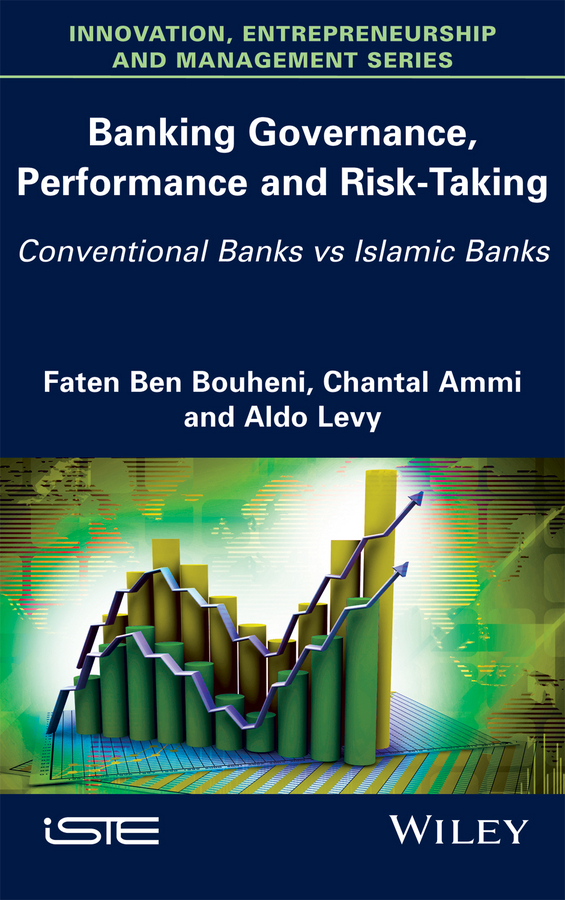 Ammi, Chantal - Banking Governance, Performance and Risk-Taking: Conventional Banks vs Islamic Banks, e-bok